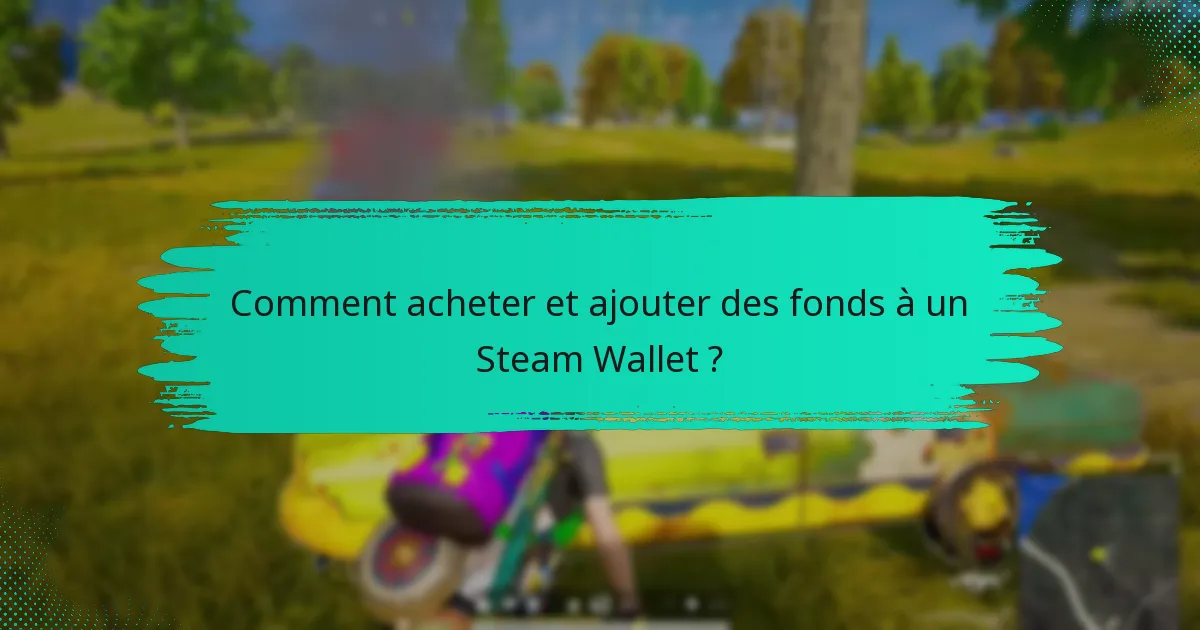 Comment fonctionnent les réductions avec Steam Wallet pour PUBG ?