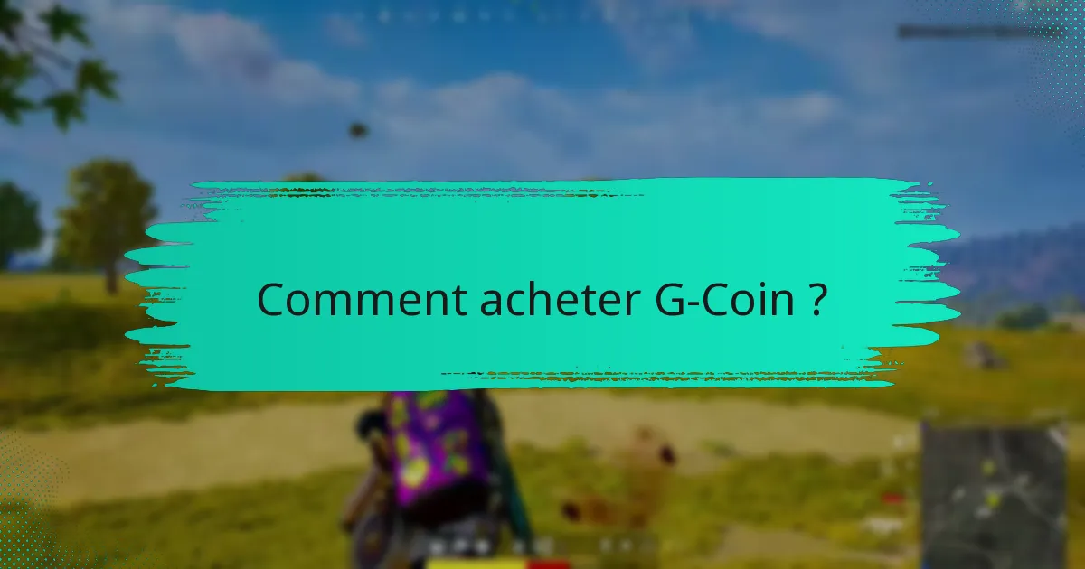 Comment G-Coin peut-elle être utilisée pour des achats dans le jeu ?