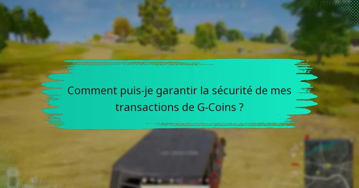 Comment recevoir des G-Coins d’autres personnes ?