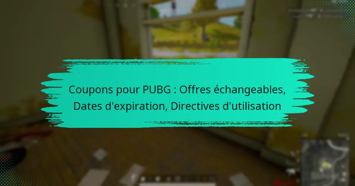 Coupons pour PUBG : Offres échangeables, Dates d’expiration, Directives d’utilisation