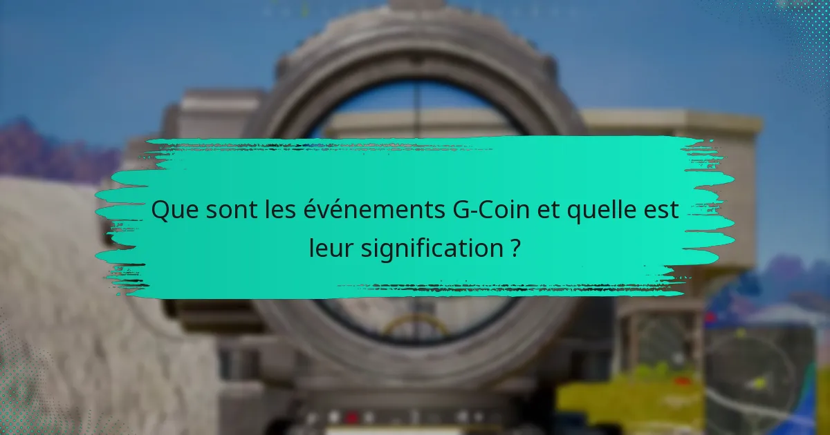 Quels sont les défis communautaires associés aux événements G-Coin ?
