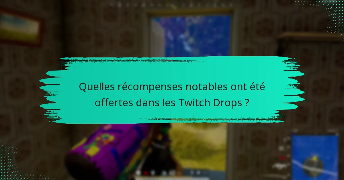 Comment la communauté a-t-elle réagi aux Twitch Drops ?
