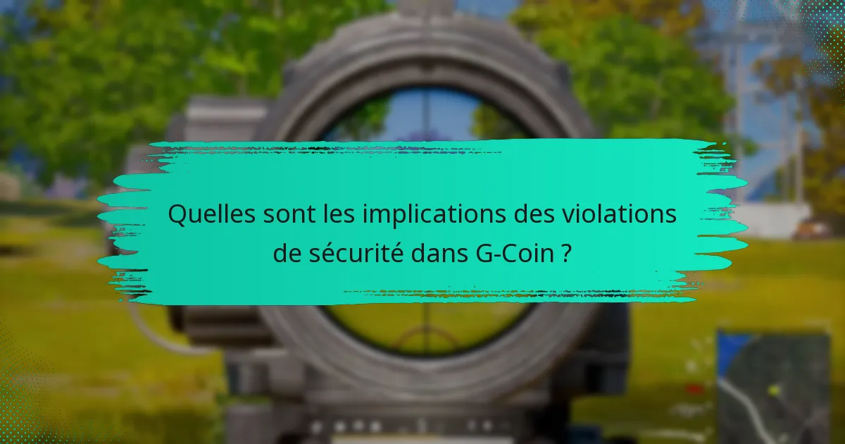 Quels outils de sécurité renforcent la protection des comptes G-Coin ?