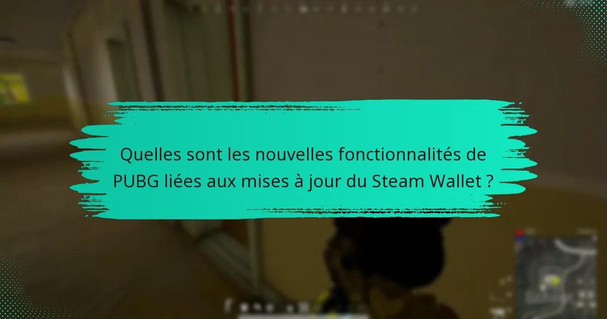 Comment les joueurs peuvent-ils gérer efficacement leur Steam Wallet avec les nouvelles mises à jour ?