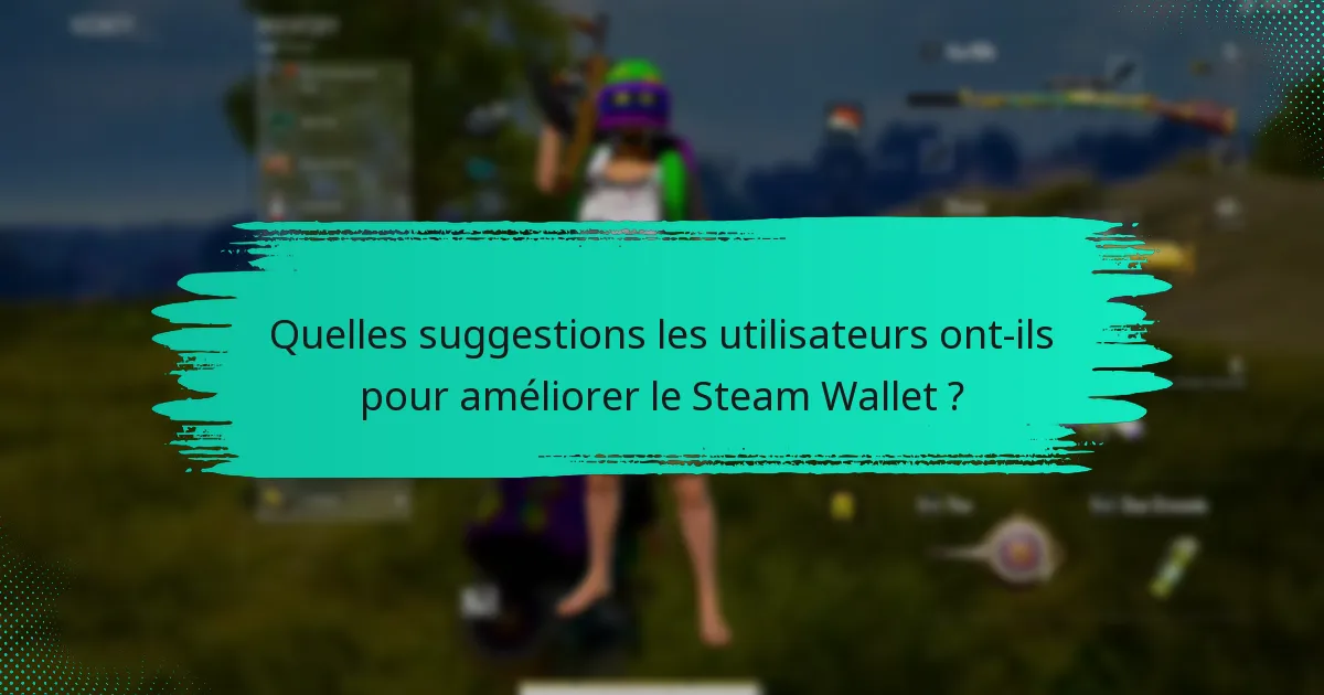 Quels problèmes courants les utilisateurs rencontrent-ils avec le Steam Wallet dans PUBG ?