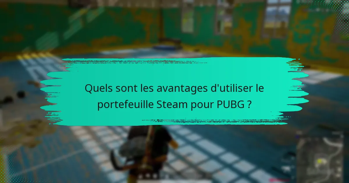 Comment le portefeuille Steam se compare-t-il à PayPal pour PUBG ?