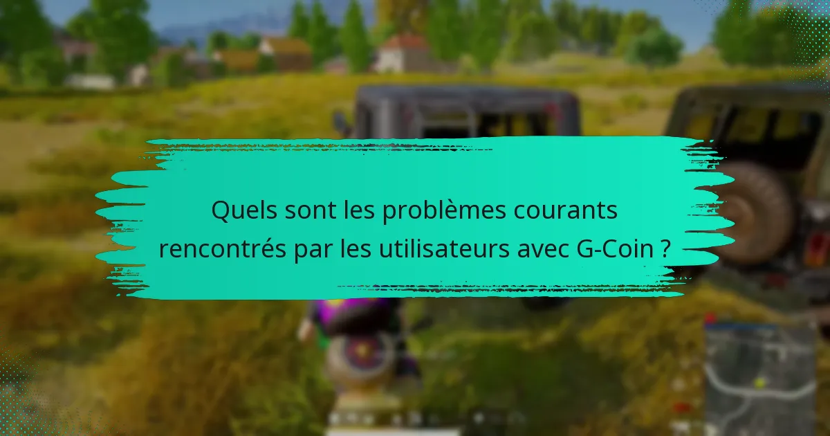 Où puis-je trouver des ressources de support pour G-Coin ?