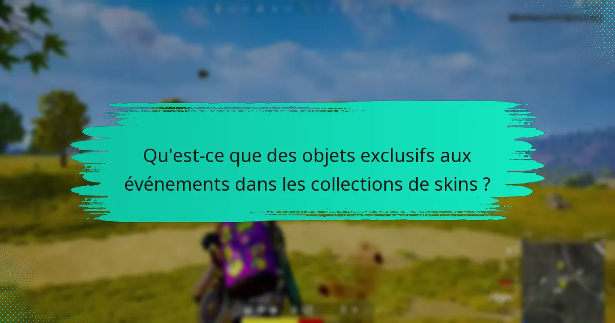 Quelles plateformes offrent des skins uniques et des objets exclusifs aux événements ?